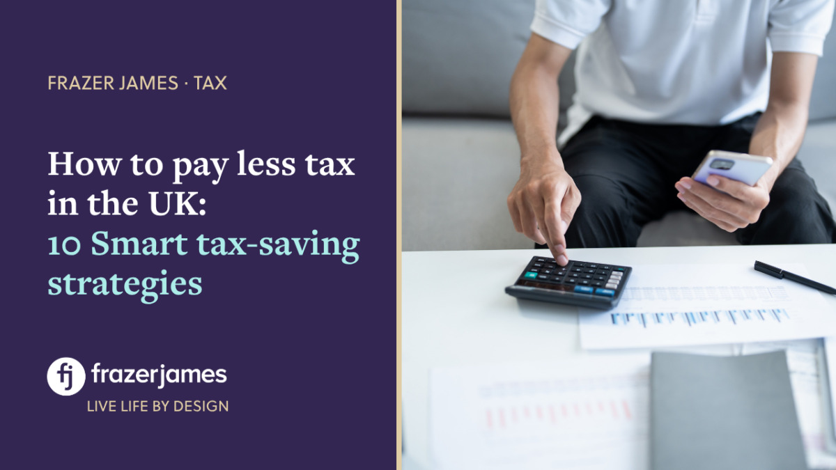 How to pay less tax in the UK 10 Smart tax-saving strategies