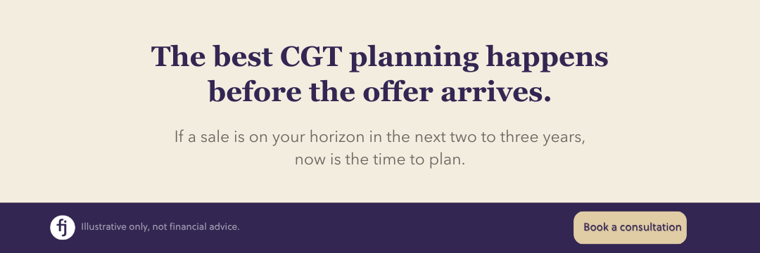 The best CGT planning happens before the offer arrives - book a consultation with Frazer James
