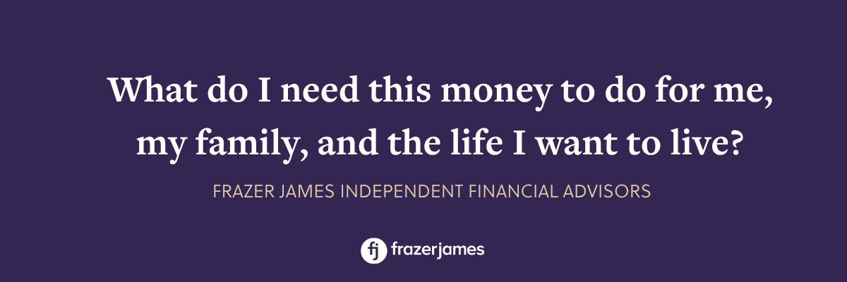 A quote: What do I need this money to do for me, my family, and the life I want to live