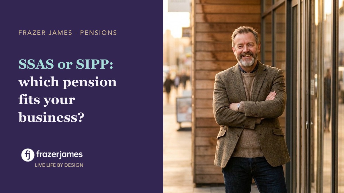 SSAS or SIPP: which pension fits your business? Frazer James
