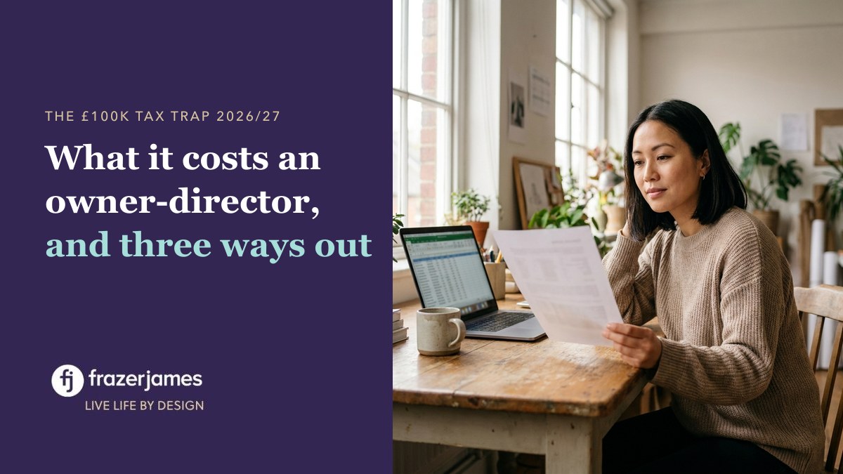 The £100k tax trap: what it costs an owner-director, and three ways out